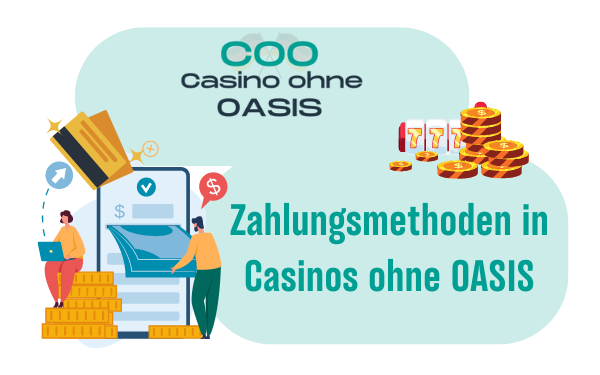 Bezahlmethoden im Online Casino ohne OASIS